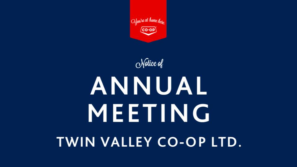 Annual General Meeting Twin Valley Coop